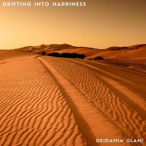 Drifting into Happiness