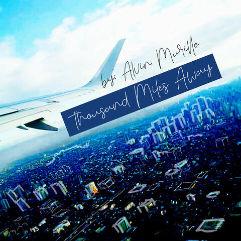 Thousand Miles Away