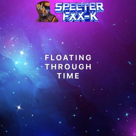 Floating Through Time