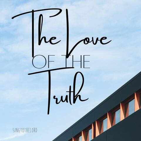 The Love of the Truth