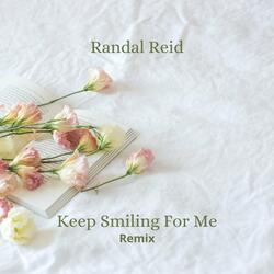 Keep Smiling for Me