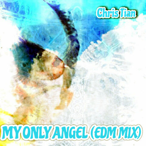 MY ONLY ANGEL (EDM Mix)