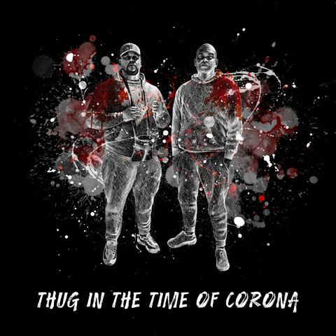 Thug in the Time of Corona