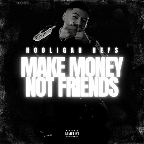 Make Money Not Friends