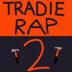 Tradie Rap 2