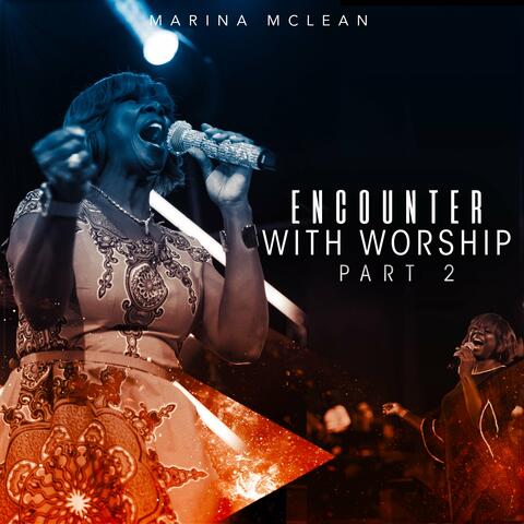 Encounter with Worship, Pt. 2