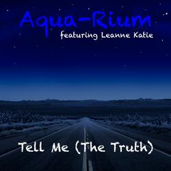 Tell Me (the Truth)