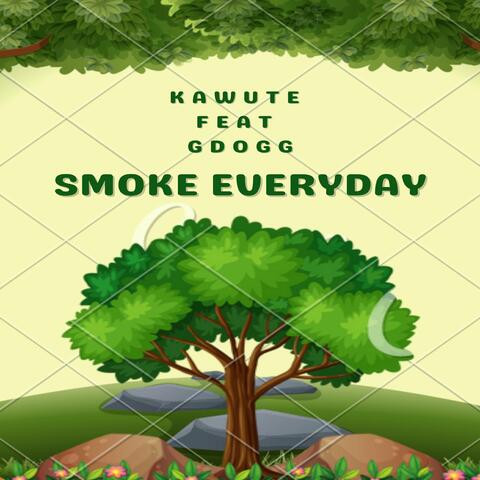 Smoke Everyday
