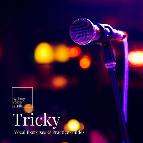 Tricky Vocal Exercises & Practice Guides