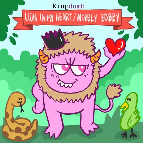 Lion in My Heart / Wobbly Bobby