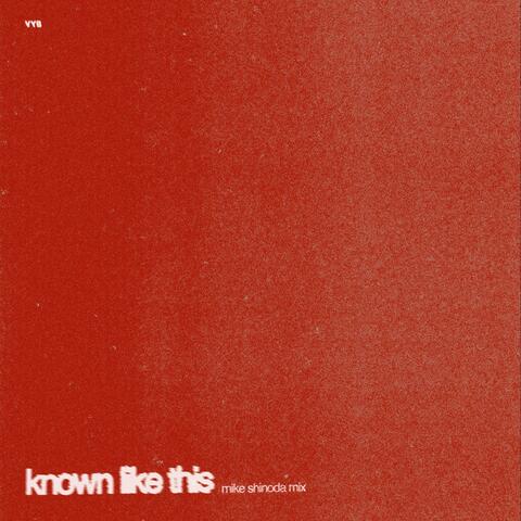 Known Like This (Mike Shinoda Mix)
