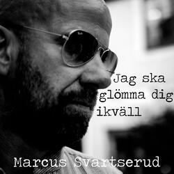 Jag ska glömma dig ikväll