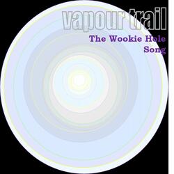 The Wookie Hole Song