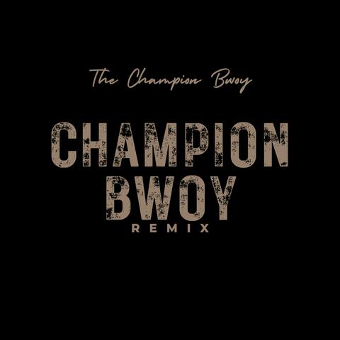 Champion Bwoy (Remix)