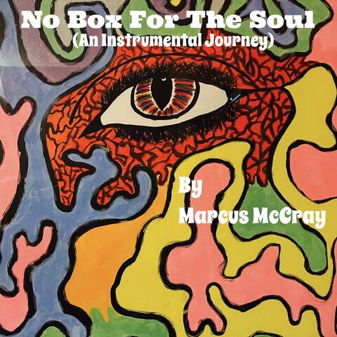 No Box for the Soul (An Instrumental Journey)