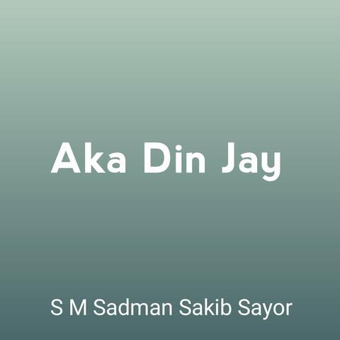 Aka Din Jay