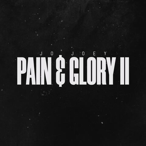 Pain & Glory II