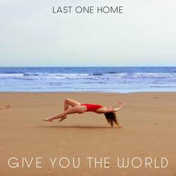 Give You The World