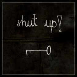 Shut Up