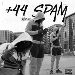 +44 Spam