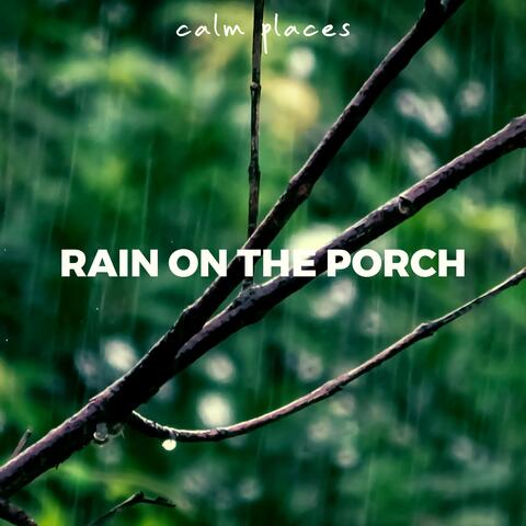 Rain on the Porch