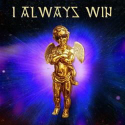 I Always Win