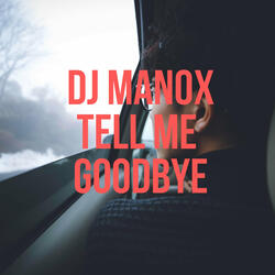 Tell Me Goodbye