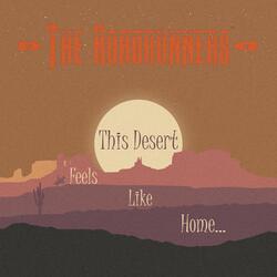 This Desert Feels Like Home