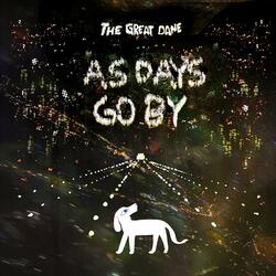 As Days Go By