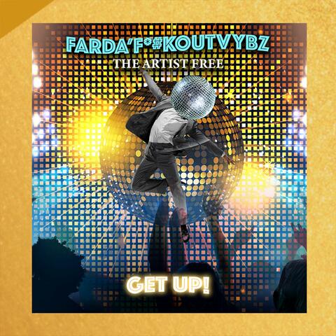 Get Up! Fardaf*#Koutvybz