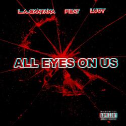 All Eyes on Us