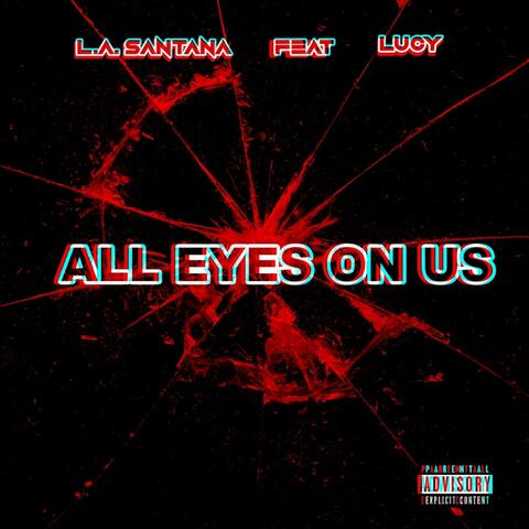 All Eyes on Us