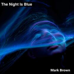 The Night Is Blue
