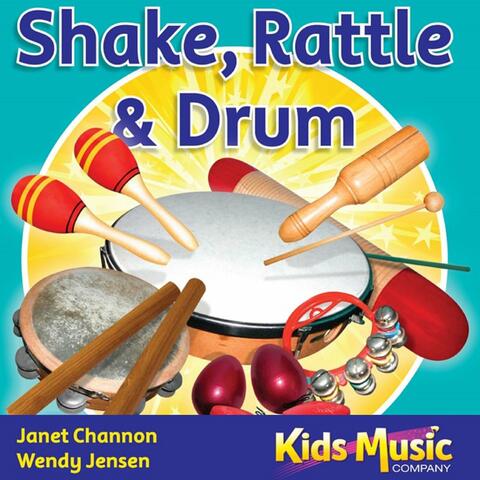 Shake Rattle & Drum