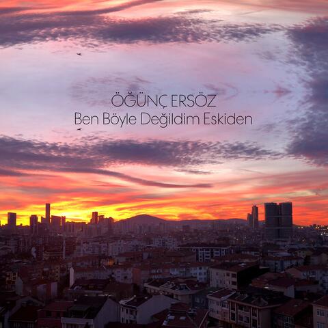 Ben Böyle Değildim Eskiden