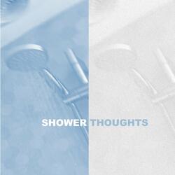 Shower Thoughts