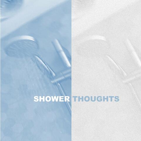 Shower Thoughts