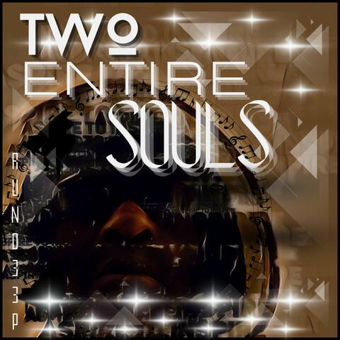 Two Entire Souls