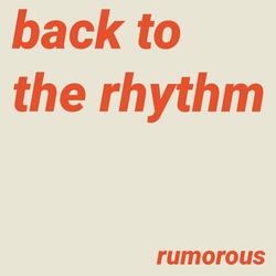 Back to the Rhythm