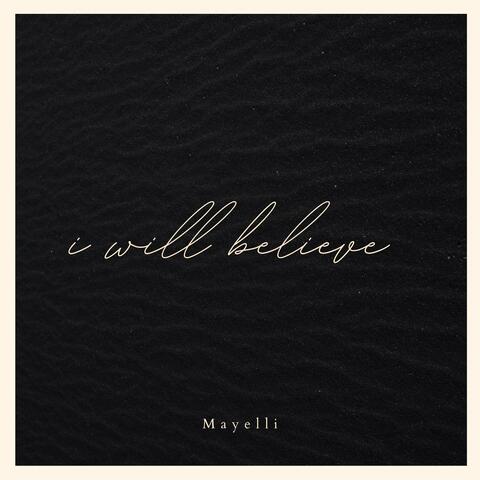 I Will Believe
