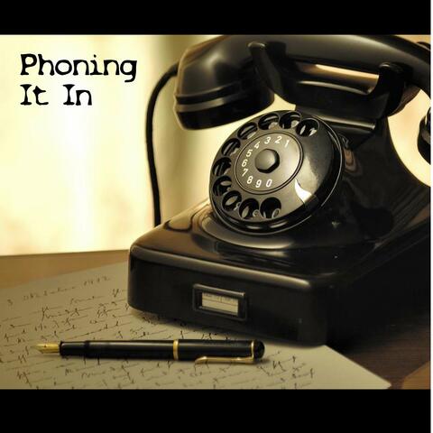 Phoning It In