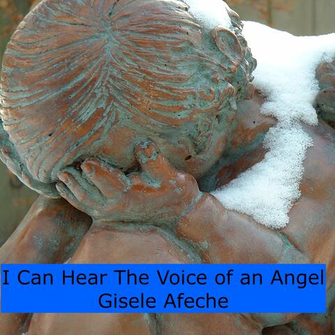 I Can Hear the Voice of an Angel