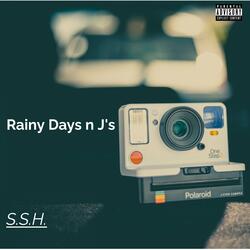 Rainy Days n J's