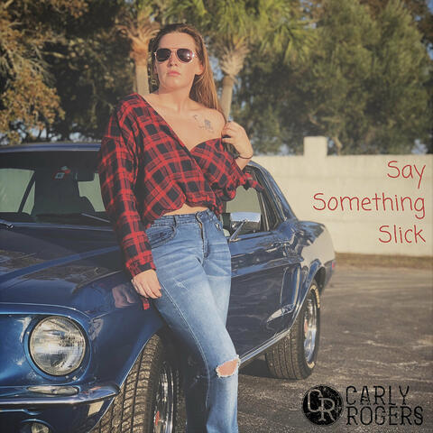 Say Something Slick