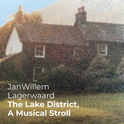 The Lake District, a Musical Stroll