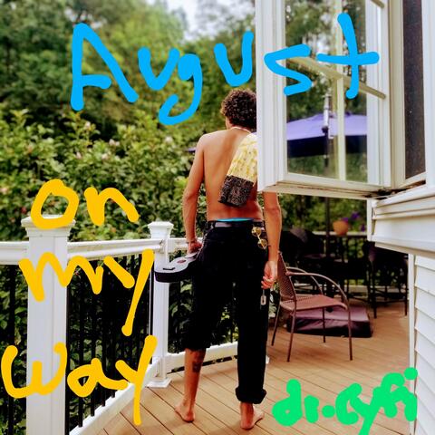 August: on My Way