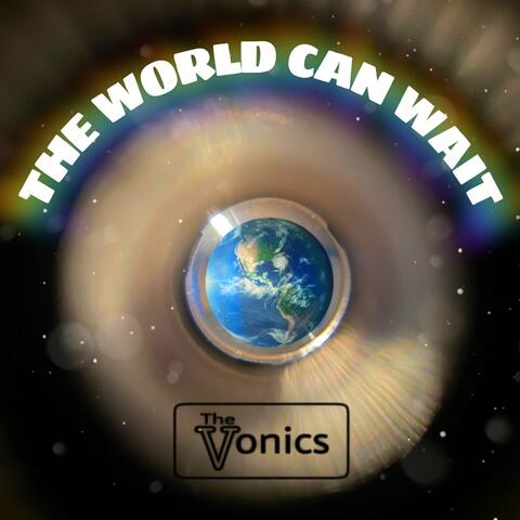 The World Can Wait