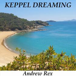 Keppel Dreaming