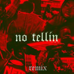 NO TELLIN (REMIX)