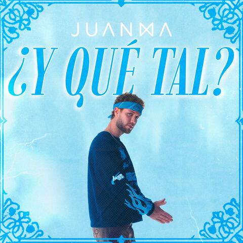 ¿Y Qué Tal?
